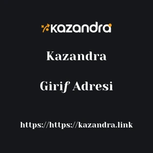 Kazandra Giriƒ Adresi