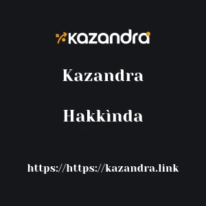 Kazandra Hakkìnda